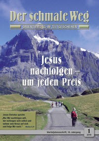 Der schmale Weg, die bibeltreue christliche Zeitschrift, evangelikal, aktuell, gegen den Zeitgeist
