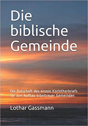 Die biblische Gemeinde Taschenbuch