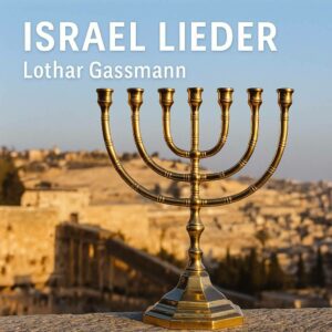 ISRAEL-Lieder. Von Lothar Gassmann